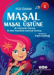 Masal Masal Üstüne 2 - Bir Varmış Bir Yokmuş, İki Mısır Püskülüne Salıncak Kurmuş… - 1