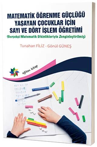 Matematik Öğrenme Güçlüğü Yaşayan Çocuklar İçin Sayı ve Dört İşlem Öğretimi - 1