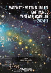 Matematik ve Fen Bilimleri Eğitiminde Yeni Yaklaşımlar 2024-ll - 1