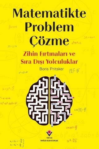 Matematikte Problem Çözme - Zihin Fırtınaları ve Sıra Dışı Yolculuklar - 1