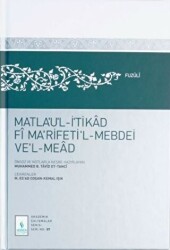 Matla`u`l-İ`tikad Fi Ma`rifeti`l-Mebdei ve`l-Mead - 1