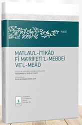 Matla`ul-İtikad Fi Na`rifeti`l-Mebdei ve`l-Mead - 1