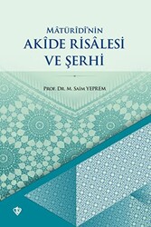 Matüridinin Akide Risalesi ve Şerhi - 1