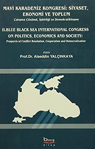 Mavi Karadeniz Kongresi: Siyaset, Ekonomi ve Toplum - Blue Black Sea International Congress On Politics, Economics and Society - 1