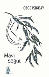 Mavi Söğüt - 1