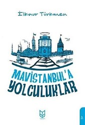 Mavistanbul`a Yolculuklar - 1