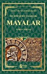 Mayalar - Muhteşem Uygarlık - 1