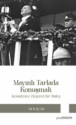 Mayınlı Tarlada Konuşmak Kemalizm’e Eleştirel Bakış - 1