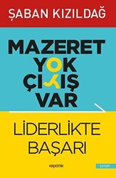 Mazeret Yok Çıkış Var: Liderlikte Başarı - 1