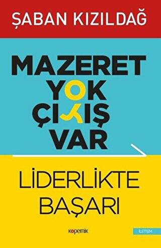 Mazeret Yok Çıkış Var: Liderlikte Başarı - 1