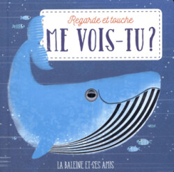 Me Vois-Tu? La Baleine Et Ses Amis - 1