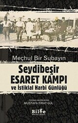 Meçhul Bir Subayın Seydibeşir Esaret Kampı ve İstiklal Harbi Günlüğü - 1