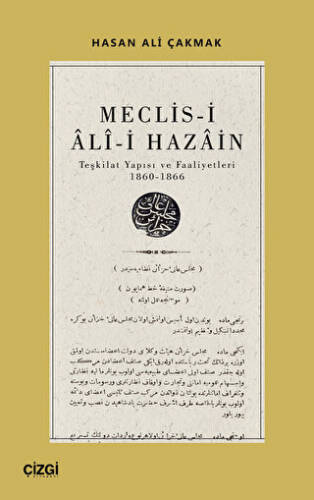 Meclis-i Ali-i Hazain Teşkilat Yapısı ve Faaliyetleri 1860-1866 - 1