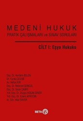 Medeni Hukuk Pratik Çalışmaları ve Sınav Soruları Cilt 1: Eşya Hukuku - 1