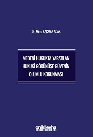 Medeni Hukukta Yaratılan Hukuki Görünüşe Güvenin Olumlu Korunması - 1