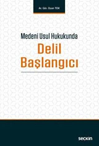 Medeni Usul Hukukunda Delil Başlangıcı - 1