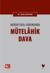 Medeni Usul Hukukunda Mütelahik Dava - 1