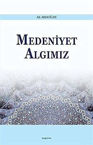 Medeniyet Algımız - 1