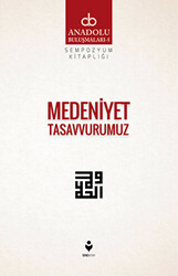 Medeniyet Tasavvurumuz - 1