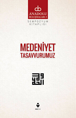 Medeniyet Tasavvurumuz - 1