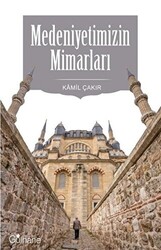 Medeniyetimizin Mimarları - 1