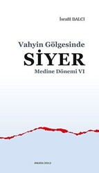 Medine Dönemi 6 - Vahyin Gölgesinde Siyer - 1