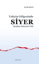 Medine Dönemi 8 - Vahyin Gölgesinde Siyer - 1