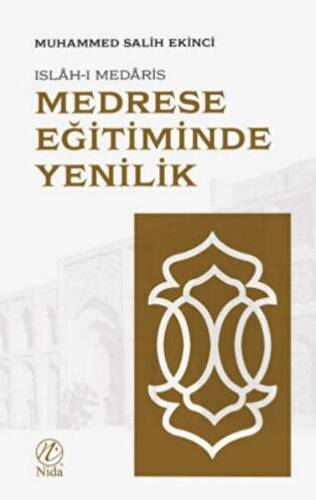 Medrese Eğitiminde Yenilik: Islah-ı Medaris - 1