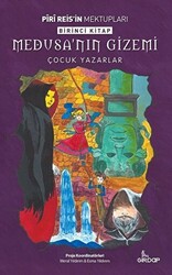 Medusa`nın Gizemi - Piri Reis`in Mektupları Birinci Kitap - 1