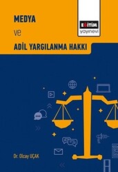 Medya ve Adil Yargılanma Hakkı - 1