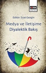 Medya ve İletişime Diyalektik Bakış - 1