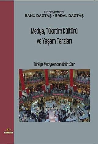 Medya,Tüketim Kültürü ve Yaşam Tarzları - 1