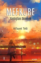 Mefkure 1 - Yanlıştan Dönmek - 1