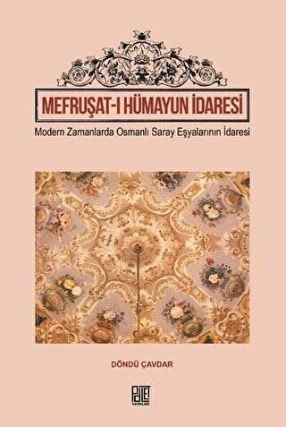 Mefruşat-ı Hümayun İdaresi - 1