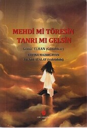 Mehdi mi Töresin Tanrı mı Gelsin - 1