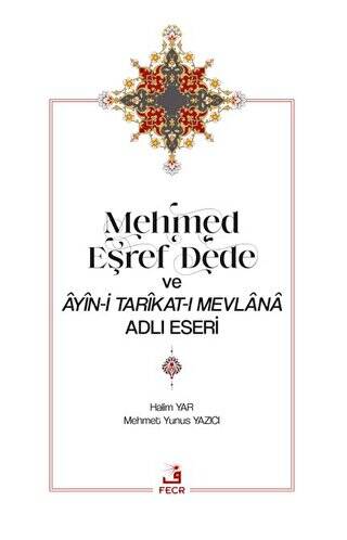 Mehmed Eşref Dede ve Ayin-i Tarikat-ı Mevlana Adlı Eseri - 1