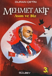 Mehmet Akif; Asım ve Biz - 1