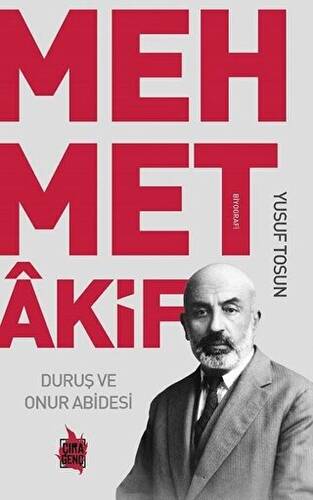 Mehmet Akif - Duruş ve Onur Abidesi - 1