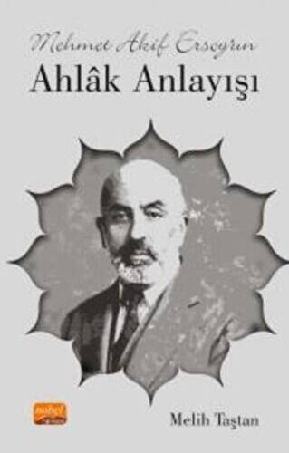 Mehmet Akif Ersoy’un Ahlak Anlayışı - 1