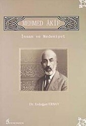 Mehmet Akif - İnsan ve Medeniyet - 1