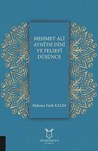 Mehmet Ali Ayni`de Dini ve Felsefi Düşünce - 1