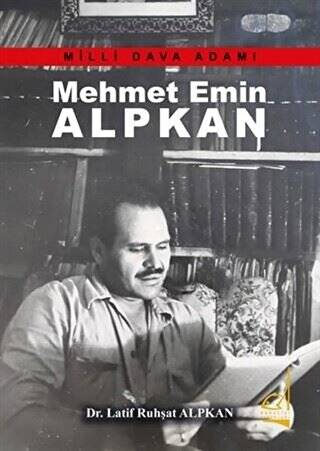 Mehmet Emin Alpkan - Milli Dava Adamı - 1