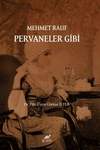 Mehmet Rauf Pervaneler Gibi - 1