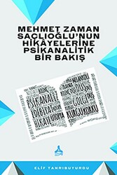 Mehmet Zaman Saçlıoğlu’nun Hikayelerine Psikanalitik Bir Bakış - 1