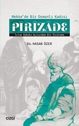 Mekk`de Bir Osmanlı Kadısı Pirizade - 1