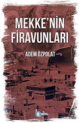 Mekkenin Firavunları - 1