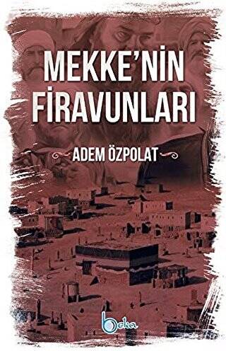 Mekkenin Firavunları - 1