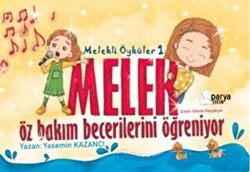 Melekli Öyküler 1 – Melek Öz Bakım Becerilerini Öğreniyor - 1