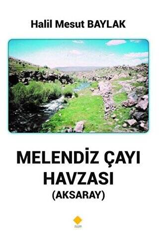 Melendiz Çayı Havzası Aksaray - 1