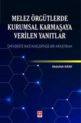 Melez Örgütlerde Kurumsal Karmaşaya Verilen Yanıtlar - 1